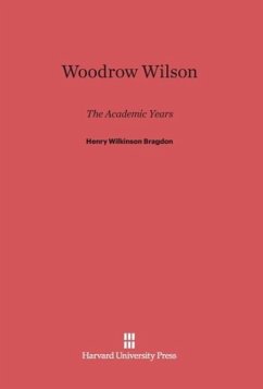 Woodrow Wilson - Bragdon, Henry Wilkinson