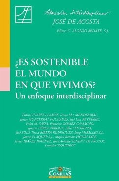 ¿Es sostenible el mundo en que vivimos? : un enfoque interdisciplinar - Rey Pérez, José Luis; Linares Llamas, Pedro . . . [et al.