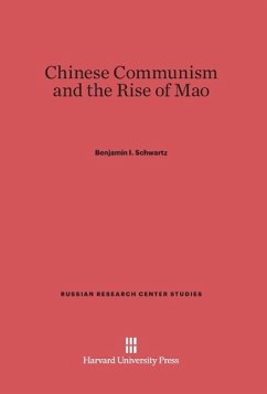 Chinese Communism and the Rise of Mao - Schwartz, Benjamin I.