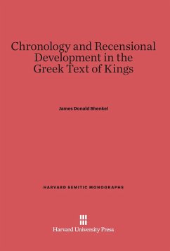 Chronology and Recensional Development in the Greek Text of Kings - Shenkel, James Donald