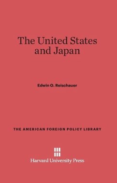 The United States and Japan - Reischauer, Edwin O.