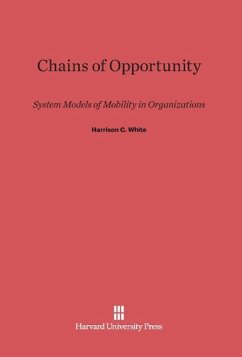 Chains of Opportunity - White, Harrison C.