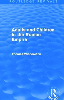 Adults and Children in the Roman Empire (Routledge Revivals) - Wiedemann, Thomas E J