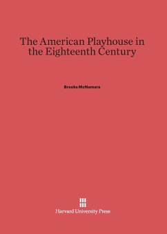 The American Playhouse in the Eighteenth Century - McNamara, Brooks