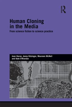 Human Cloning in the Media - Haran, Joan; Kitzinger, Jenny; Mcneil, Maureen; O'Riordan, Kate
