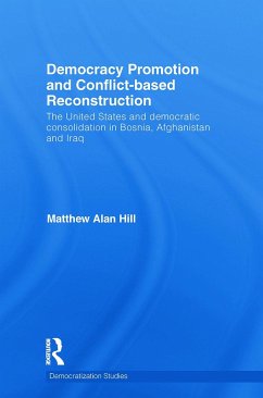 Democracy Promotion and Conflict-Based Reconstruction - Hill, Matthew Alan