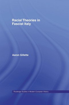 Racial Theories in Fascist Italy - Gillette, Aaron