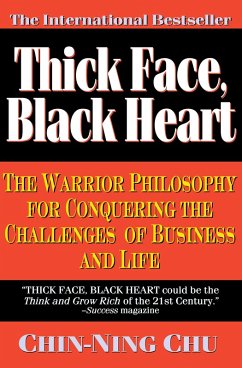 Thick Face, Black Heart (eBook, ePUB) - Chu, Chin-Ning