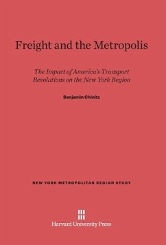Freight and the Metropolis - Chinitz, Benjamin