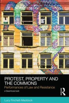 Protest, Property and the Commons - Finchett-Maddock, Lucy