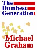 The Dumbest Generation (eBook, ePUB)