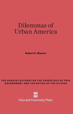 Dilemmas of Urban America - Weaver, Robert C.