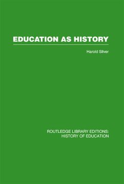 Education as History - Silver, Harold
