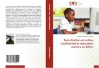 Socialisation en milieu traditionnel et éducation scolaire au Bénin
