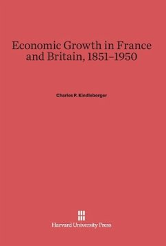 Economic Growth in France and Britain, 1851-1950 - Kindleberger, Charles P.