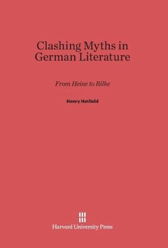 Clashing Myths in German Literature - Hatfield, Henry