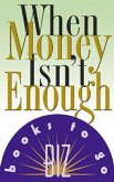 When Money Isn't Enough (eBook, ePUB)