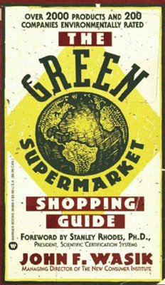The Green Supermarket Shopping Guide (eBook, ePUB) - Wasik, John F