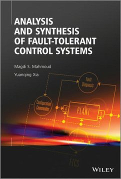 Analysis and Synthesis of Fault-Tolerant Control Systems (eBook, PDF) - Mahmoud, Magdi S.; Xia, Yuanqing