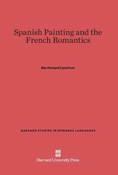 Spanish Painting and the French Romantics - Lipschutz, Ilse Hempel