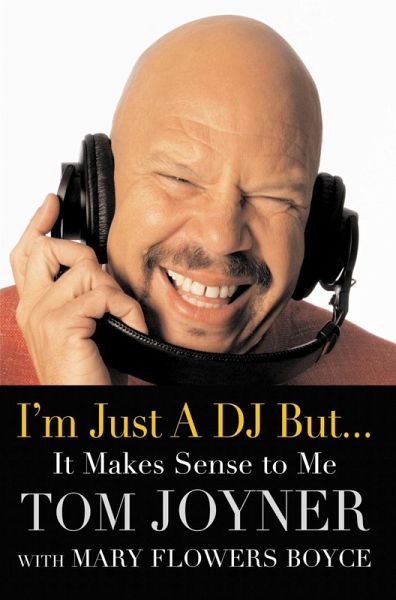 I'm Just a DJ But...It Makes Sense to Me (eBook, ePUB) I'm Just a DJ But...It Makes Sense to Me (eBook, ePUB)