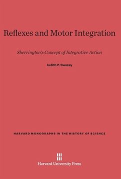 Reflexes and Motor Integration - Swazey, Judith P.