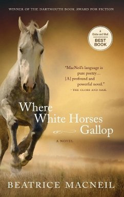 Where White Horses Gallop - Macneil, Beatrice