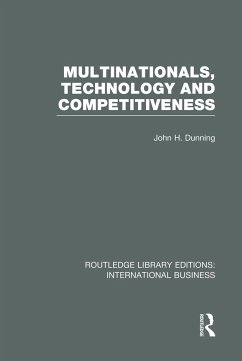 Multinationals, Technology & Competitiveness (RLE International Business) - Dunning, John H
