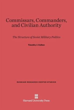 Commissars, Commanders, and Civilian Authority - Colton, Timothy J.