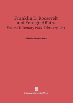 Franklin D. Roosevelt and Foreign Affairs, Volume I, January 1933-February 1934