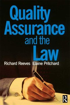 Quality Assurance and the Law (eBook, PDF) - Pritchard, Elaine; Reeves, Richard