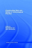Constructing Risk and Safety in Technological Practice (eBook, PDF)