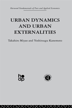 Urban Dynamics and Urban Externalities (eBook, PDF) - Kanemoto, Y.; Miyao, T.