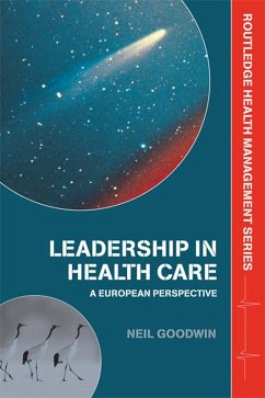 Leadership in Health Care (eBook, ePUB) - Goodwin, Neil