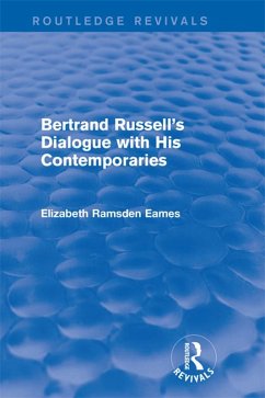 Bertrand Russell's Dialogue with His Contemporaries (Routledge Revivals) (eBook, ePUB) - Eames, Elizabeth Ramsden