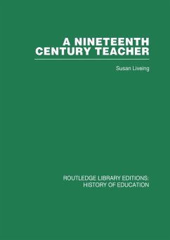 A Nineteenth Century Teacher (eBook, PDF) - Liveing, Susan