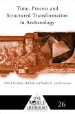 Time, Process and Structured Transformation in Archaeology (eBook, ePUB)
