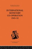 International Monetary Co-operation 1945-52 (eBook, PDF)