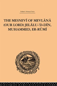 The Mesnevi of Mevlana (Our Lord) Jelalu-'D-Din, Muhammed, Er-Rumi (eBook, ePUB) - Redhouse, James W.