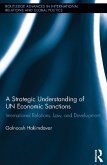 A Strategic Understanding of UN Economic Sanctions (eBook, PDF)