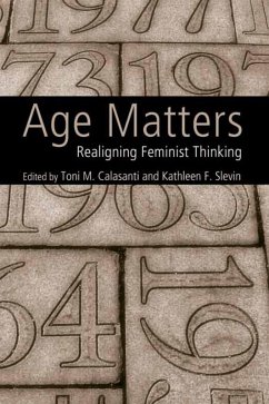Age Matters (eBook, PDF) - Calasanti, Toni M.; Slevin, Kathleen F.