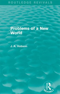 Problems of a New World (Routledge Revivals) (eBook, PDF) - Hobson, J. A.