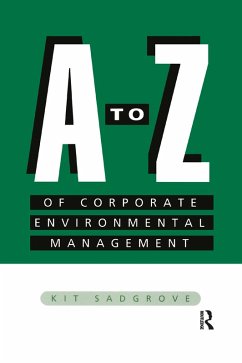 A-Z of Corporate Environmental Management (eBook, ePUB) - Sadgrove, Kit