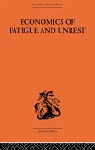 Economics of Fatigue and Unrest and the Efficiency of Labour in English and American Industry (eBook, ePUB)