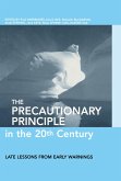 The Precautionary Principle in the 20th Century (eBook, ePUB)