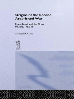 The Origins of the Second Arab-Israel War (eBook, PDF) - Oren, Michael B.