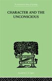 Character and the Unconscious (eBook, ePUB)