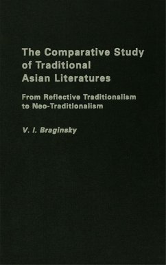 The Comparative Study of Traditional Asian Literatures (eBook, PDF) - Braginsky, Vladimir