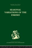 Seasonal Variations of the Eskimo (eBook, PDF)