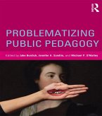 Problematizing Public Pedagogy (eBook, ePUB) Problematizing Public Pedagogy (eBook, ePUB)